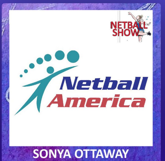 All Things American Netball – Catch up with CoFounder Sonya Ottaway on all things USA netball.